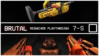 BRUTAL /// 7-S /// Full Arsenal Update Playthrough