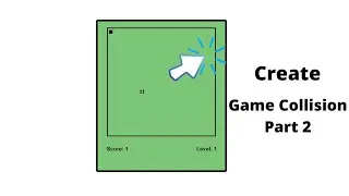 2.10 Build a simple snake game with TypeScript: Create Game Collision Part 2