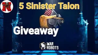 #WarwinSTalon 5 Sinister Talon Giveaway War Robots