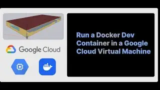Run a Machine Learning Docker Dev Container in a Google Cloud Virtual Machine
