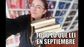 YA NO SÉ SI EL PROBLEMA SOY YO O LOS LIBROS | WRAP UP SEPTIEMBRE | Crónicas de una Merodeadora