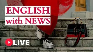 Learn English with NEWS: LIVE