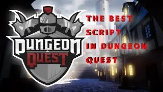 The Best Script in Dungeon Quest!! 🤖👾 