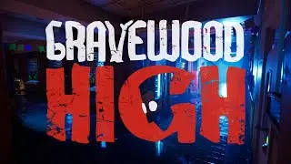 Gravewood High (Alpha 1) [УЧИТЕЛЬ ВМЕСТО СОСЕДА]