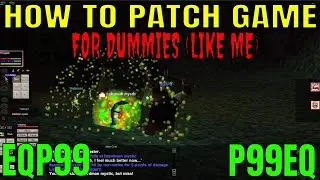 EverQuest P99 How to download Patch for dummies PLUS reading Oct 23rd Patch Notes (V58) Project 1999