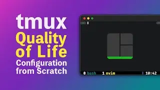 Unleash Your Terminal's Full Potential | tmux from scratch