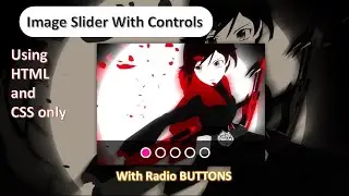 Image Slider Using Navigation Buttons CSS Only | Image SlideShow With Controls Using Radio Buttons.