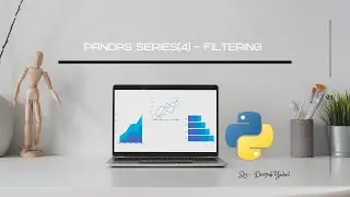 Pandas Series: Part(4): Filtering