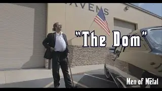 “The Dom” Walks In | Men of Metal Can Handle Anything