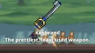 Keybrand is apparently the prettiest looking sword in the game.