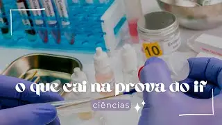O QUE VAI CAIR NA PROVA DO IF 2024? | CIÊNCIAS 🎓💚