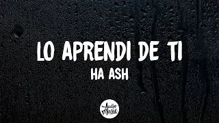 Ha-Ash - Lo Aprendí de Ti  (Letra)