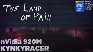 The land of Pain nVidia 920M Test