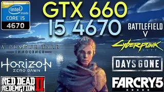 GTX 660 + i5 4670 & 16GB Ram | Test In 7 Games !