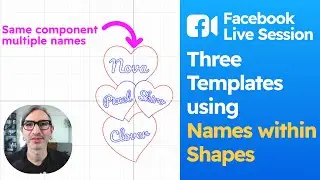 Facebook Live Session #17: Three Templates Using Names Within Shapes
