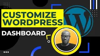 How To Customize Wordpress Dashboard For Users