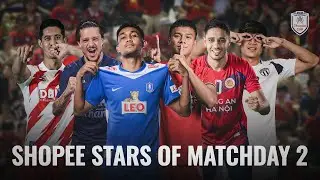 Shopee Stars of Matchday 2 Ft. Teerasil, Akhyar, Lucas Crispim, Brendan Gan, Leo Artur, Abdul Rahman