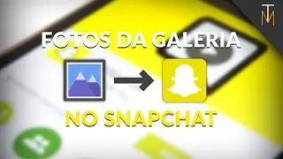 Como Enviar Fotos da Galeria Para o SNAPCHAT(SEM ROOT) - 2017