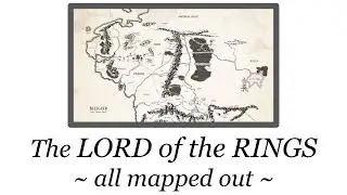 LOTR - all mapped out
