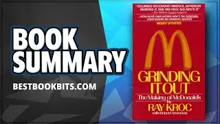 Grinding It Out | The Making of McDonald’s | Ray Kroc | Book Summary