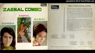 ZAENAL COMBO (BABAY SUHAENY & ELVY SUKAESIH) FULL ALBUM