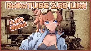 【ReikaTUBE 2.5D LIFE】It's TIME 👀 Building 4 Star Level Clock | Steampunk Build!