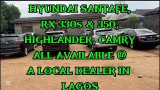 CLEAN RX330 & 350, CAMRY, SANTAFE ALL AVAILABLE FOR SALE AT A LOCAL DEALER IN LAGOS PART 2