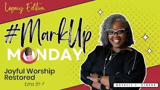 📚💙🙌🏾 MarkupMonday  - Joyful Worship Restored - July 2, 2023