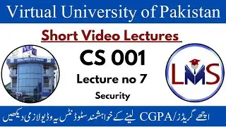 CS001 Module 1 || CS001 short Lecture 7 (Security) || CS 001 Computer Proficiency License