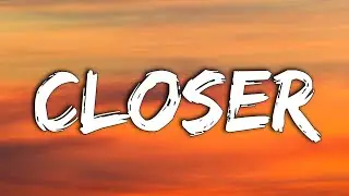 Closer- The Chainsmokers ft. Halsey (Lyrics)