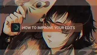 alight motion | tips to improve your edits