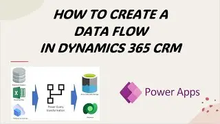 How to Create a Dataflow: Importing CSV Files to Dataverse Tables