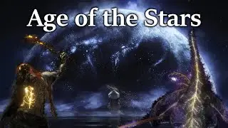 FINALE! The Age of the Stars | Elden Ring (PC) - Part 98