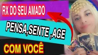 FOFOQUEIRÃO-RX DO SEU AMADO| O QUE PENSA ,SENTE,COMO AGE, AÇÕES E FUTURO 🎴🎲🔮