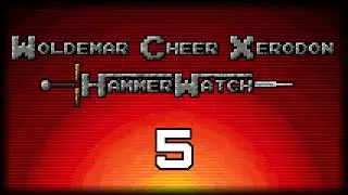 Hammerwatch Temple of the Sun with Cheer & Xerodon часть 5