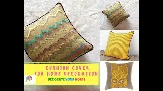 Some Attractive Cushion Cover to Decorate Your Home