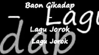 Baon Cikadap - Lagu Jorok (Cover)