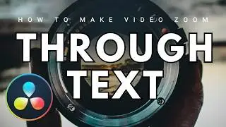 How to Make Video Zoom Through Text Using Composite Mode in DaVinci Resolve