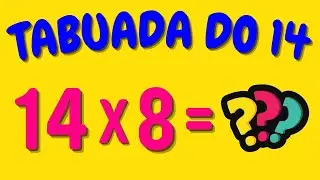 TABUADA DO 14 | Aprendendo a tabuada do 14