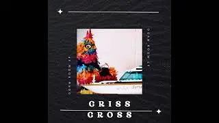 Criss Cross | Ineffable | (prod. H3)
