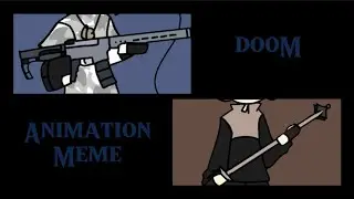Doom || OG Animation Meme || Phighting OCs; AR-15, Mace