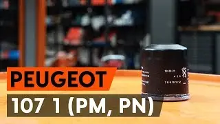 Как да сменим маслен филтър и моторно масло на PEUGEOT 107 1 (PM, PN) [ИНСТРУКЦИЯ AUTODOC]