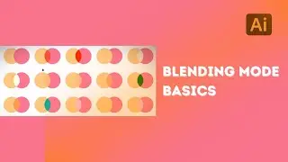 What are Blending Modes in Illustrator and How to Change Them