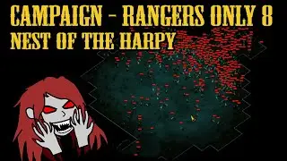 Rangers Only Campaign 800% - Map 8 Nest of the Harpy - They Are Billions