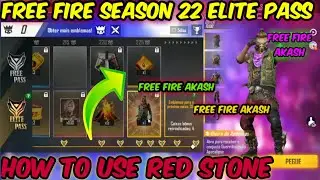 Free Fire Season 22 Elite Pass Full Review | How To Use Red Stone | Elite Pass Season 22 | FFA