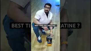 🥵❌Best time for Creatine ? 
