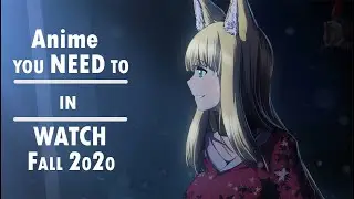 Anime YOU NEED TO WATCH !!! Top 10 most anticipated anime in Fall 2020.Vol 1