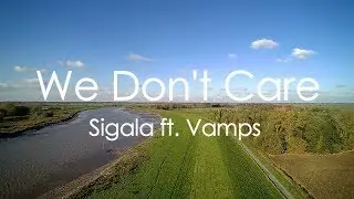 Sigala, The Vamps - We Don't Care [Lyrics]