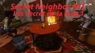 Secret Neighbor les Secret de la map 1