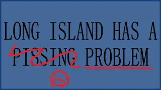 Long Island Is In Trouble